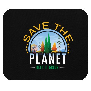 Discover Save the planet keep it green Mouse Pads