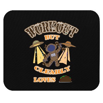 Discover workout but clearly loves tacos Mouse Pads