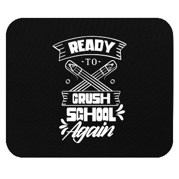 Discover Ready To Crush School Again Back To School Pupil Mouse Pads