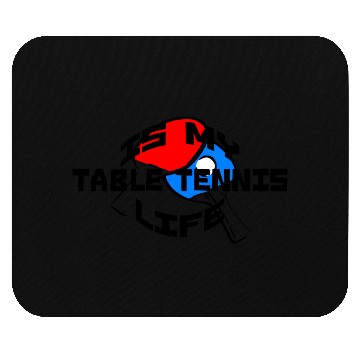 Discover Table Tennis is my life Mouse Pads