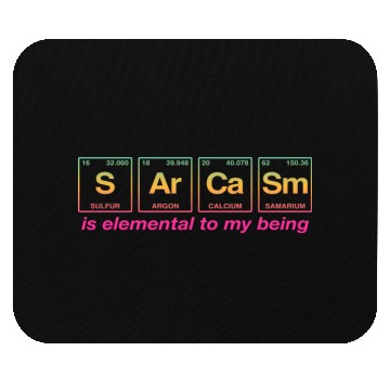 Discover SARCASM - with elements of the periodic table Mouse Pads