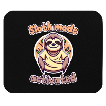Discover Sloth mode activated Mouse Pads