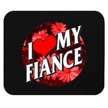 Discover Valentines Mouse Pads, I Love My Fiance Heart Floral