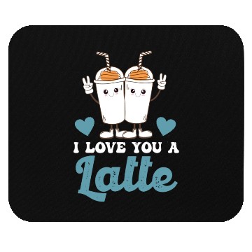 Discover I Love You A Latte Mouse Pads