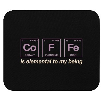 Discover COFFEE - with elements of the periodic table Mouse Pads