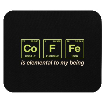Discover COFFEE - with elements of the periodic table Mouse Pads
