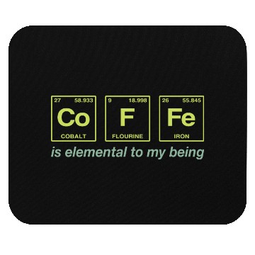 Discover COFFEE - with elements of the periodic table Mouse Pads