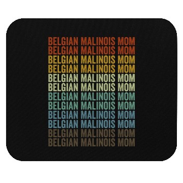 Discover Belgian Malinois Mom Belgian Malinois Dog Lover Mo Mouse Pads