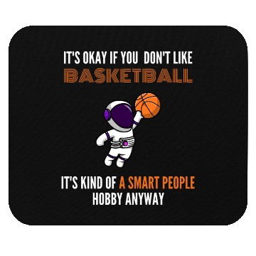 Discover Astronaut Basketball Player It's Ok If. Mouse Pads