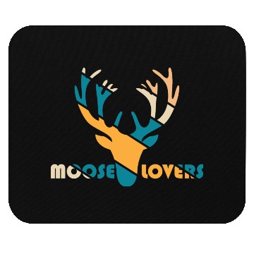 Discover moose lovers Mouse Pads