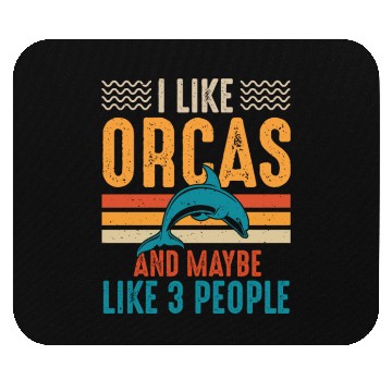Discover I Like Orcas and Maybe 3 People, Orca Killer Whale Mouse Pads