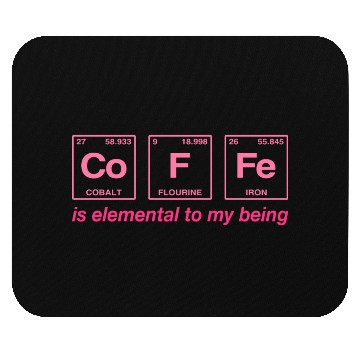 Discover COFFEE - with elements of the periodic table Mouse Pads