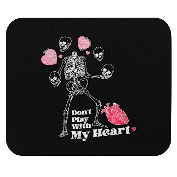 Discover Don't Play With My Heart Skeleton Valentine's Day Mouse Pads