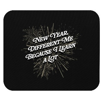 Discover Different Me Because I Learn a Lot Happy New Year Mouse Pads