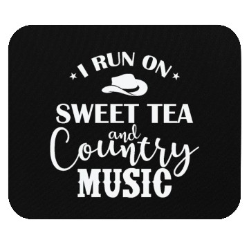 Discover I run on Sweet Tea and Country Music USA Mouse Pads