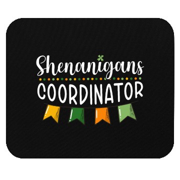 Discover Shenanigans Coordinator Funny St Patricks Day Mouse Pads