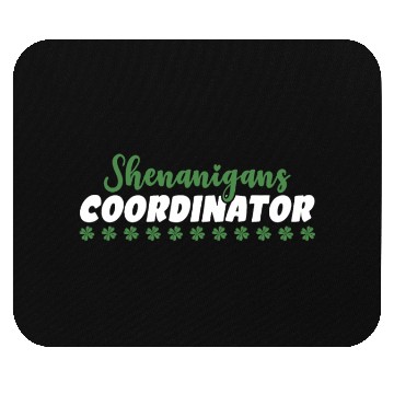Discover Shenanigans Coordinator Funny St Patricks Day Mouse Pads