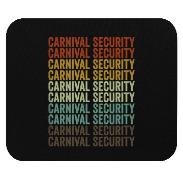 Discover Carnival Security Circus Staff Circus Lover Circus Mouse Pads