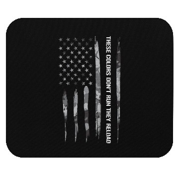 Discover These Colors Don't Run They Reload Mouse Pads