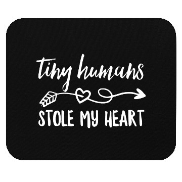 Discover Tiny Humans Stole My Heart Mouse Pads