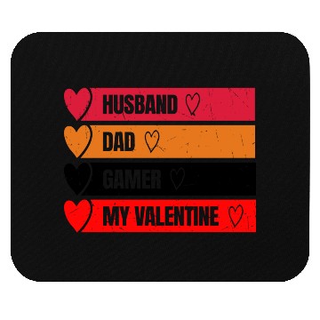 Discover Husband,Dad,Gamer,My valentine Mouse Pads