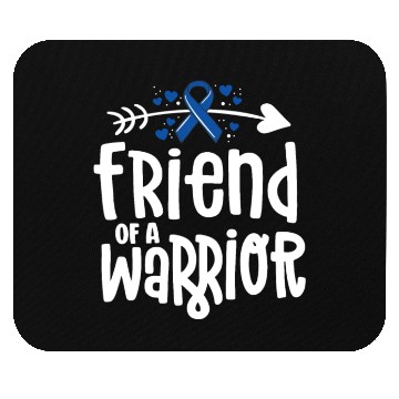 Discover Friend Of A Warrior Support Team Colon Cancer Mouse Pads