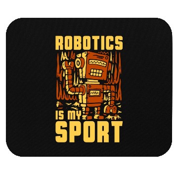 Discover Robotics Is My Sport Technology Robotics Engineer Mouse Pads