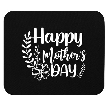 Discover Happy Mother's Day For Best Mom Mouse Pads