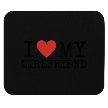 Discover I Love My Girlfriend Mouse Pads