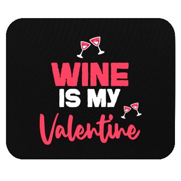 Discover wine is my valentines Mouse Pads