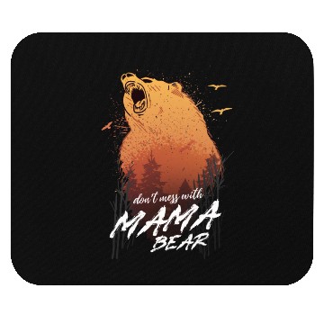 Discover Dont Mess With Mama Bear Proud Mom Day Mouse Pads