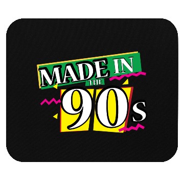 Discover made in 90s Mouse Pads