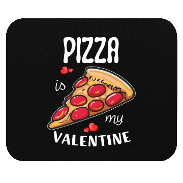 Discover Pizza is my Valentine Mouse Pads