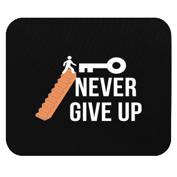 Discover NEVER GIVE UP Mouse Pads