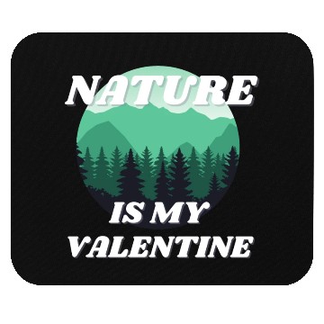Discover Nature Is My Valentine 2 Mouse Pads