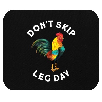 Discover Funny Don't Skip Leg Day For Body Builderrs Mouse Pads