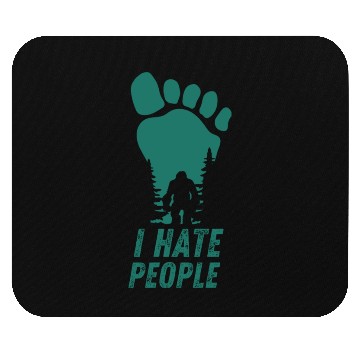 Discover I Hate People Bigfoot Big Foot Funny Mouse Pads