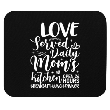 Discover Moms Kitchen Funny Mom Baker Love Served Daily Mouse Pads