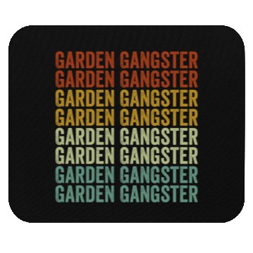 Discover Garden Gangster Gardener Mouse Pads