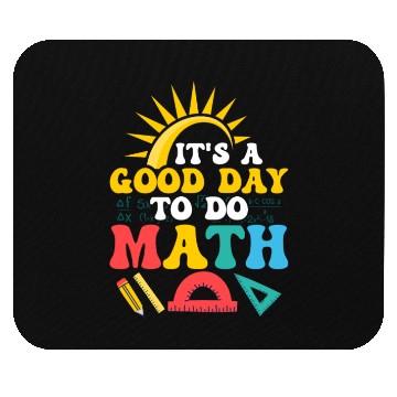 Discover It's A Good Day To Do Math. Education Teacher Mouse Pads