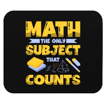 Discover Math The Only Subject That Counts Mathematician Mouse Pads