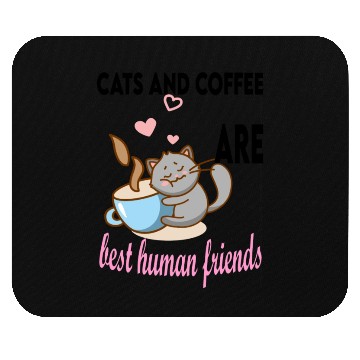 Discover cats and coffee best human friends Mouse Pads
