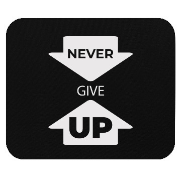 Discover Never Give Up Mouse Pads