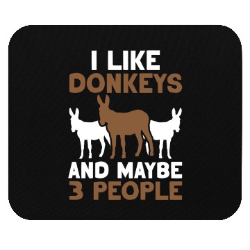 Discover I Like Donkeys And Maybe 3 People Farm Donkey Mouse Pads