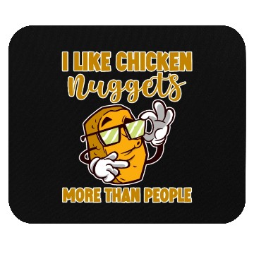 Discover I Like Chicken Nuggets More Than People 4 Mouse Pads