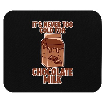 Discover It's Never Too Cold For Chocolate Milk 2 Mouse Pads