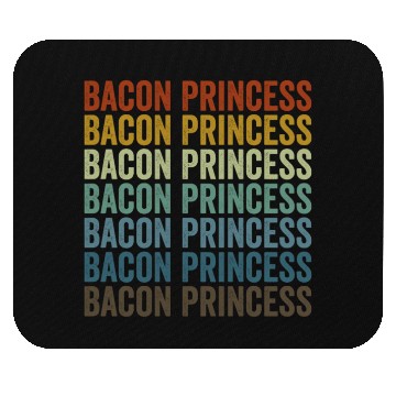Discover Bacon Princess Bacon Lover Princess Mouse Pads
