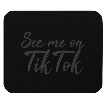 Discover See me on TikTok Mouse Pads