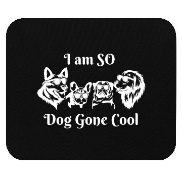 Discover Dog Gone Cool Mouse Pads