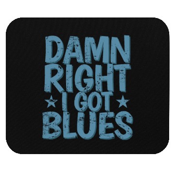 Discover Damn right I got Blues Music Trumpet Mouse Pads